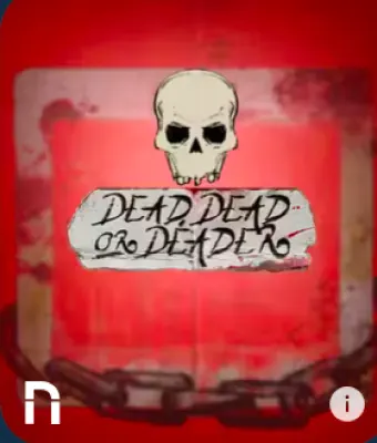 Dead Dear Or Deader